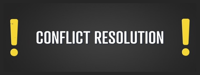 Conflict Resolution. A blackboard with white text. Illustration with grunge text style.