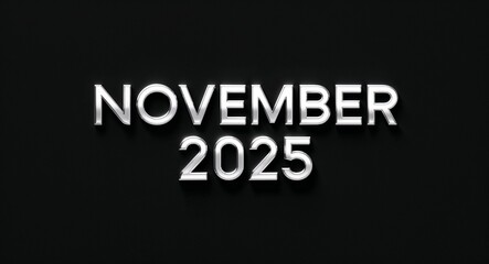 Fototapeta premium november 2025 silver shining shiny solid metallic lettering on plain black background