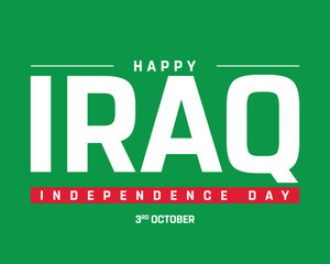 IRAQ Independence Day vector design on a green background, National Day of IRAQ with national flag, Typographic Design of IRAQ Independence Day, Vector design of Iraq national day