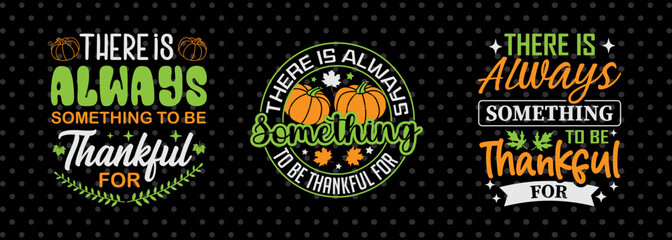 There Is Always Something To Be Thankful For SVG Thanksgiving Bundle Happy Autumn Hello Fall Thanksgiving Quote