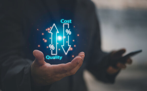 Quality control, Businessman showing cost with down arrow and quality with up arrow for business project management strategy have to control budget cost and improvement quality of product and service.