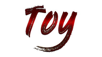 3D blood red word design of Toy on white background.	