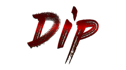 3D blood red word design of Dip on white background.	