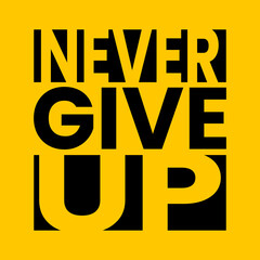 Never give up tshirt design, simple text tshirt design