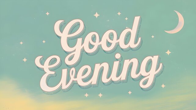 Good Evening text illustration with stars and crescent moon