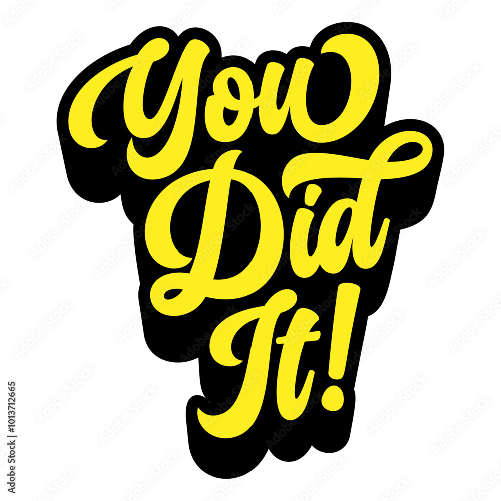 Poster words ‘you did it!’ written in retro groovy three-dimensional script lettering