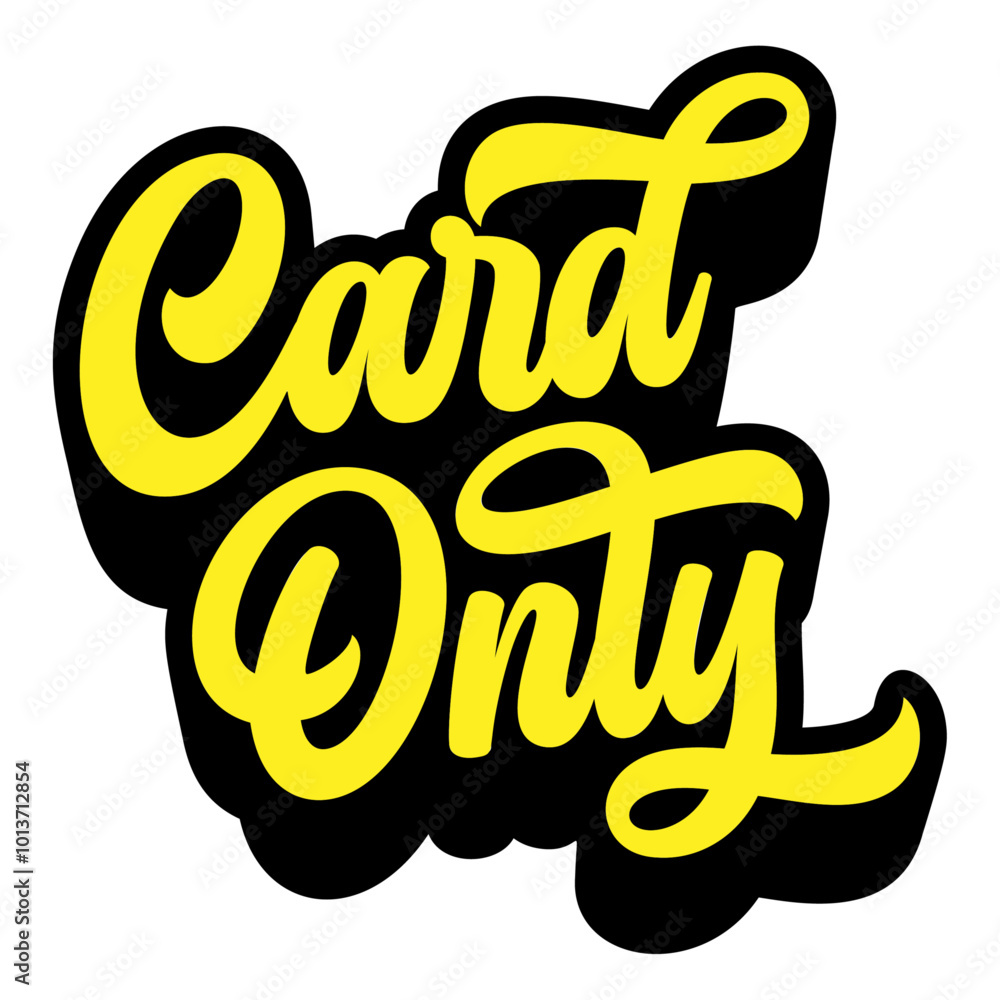 Poster words ‘card only’ written in retro groovy three-dimensional script lettering