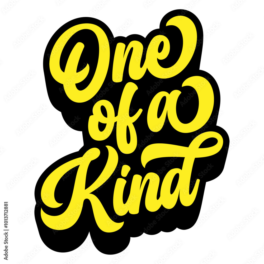Poster words ‘one of a kind’ written in retro groovy three-dimensional script lettering