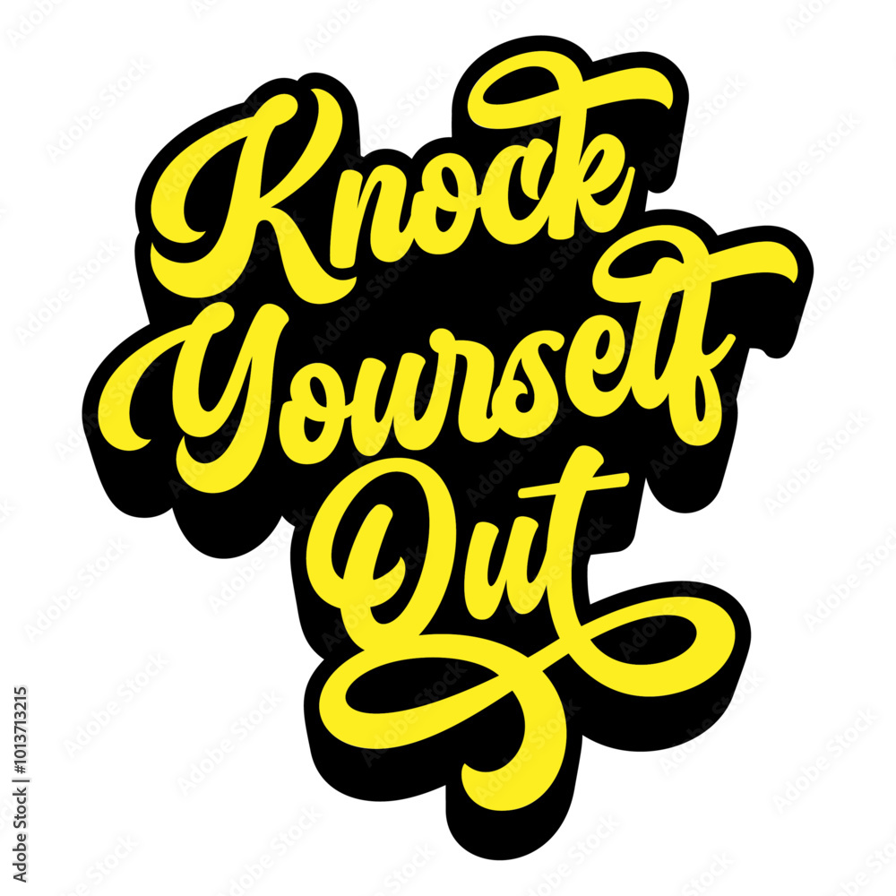 Poster words ‘knock yourself out’ written in retro groovy three-dimensional script lettering