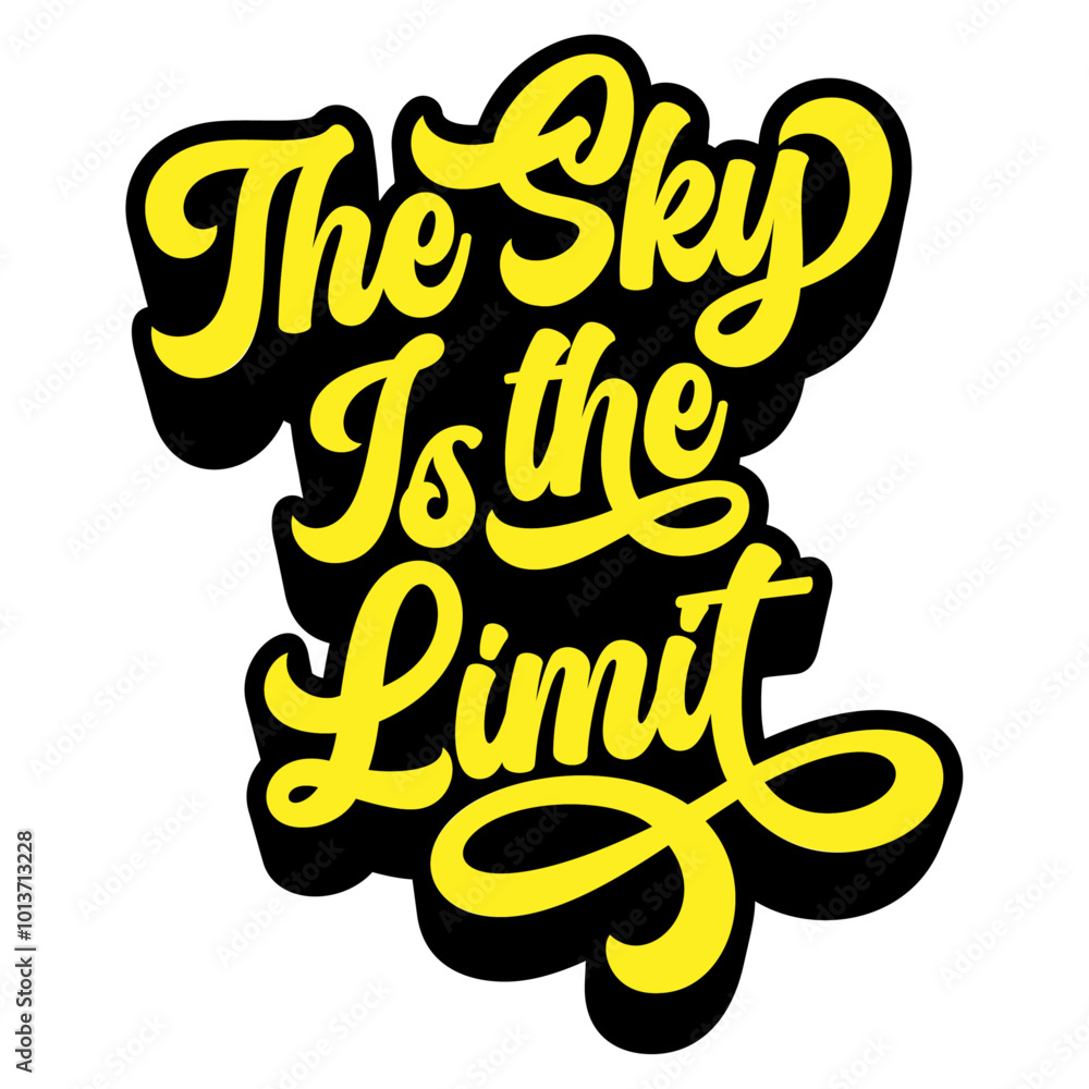 Poster words ‘the sky is the limit’ written in retro groovy three-dimensional script lettering