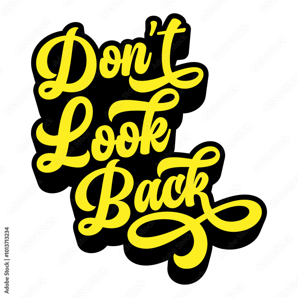 Poster words ‘don’t look back’ written in retro groovy three-dimensional script lettering