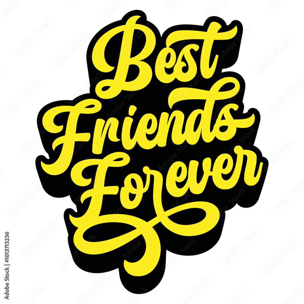 Poster words ‘best friends forever’ written in retro groovy three-dimensional script lettering