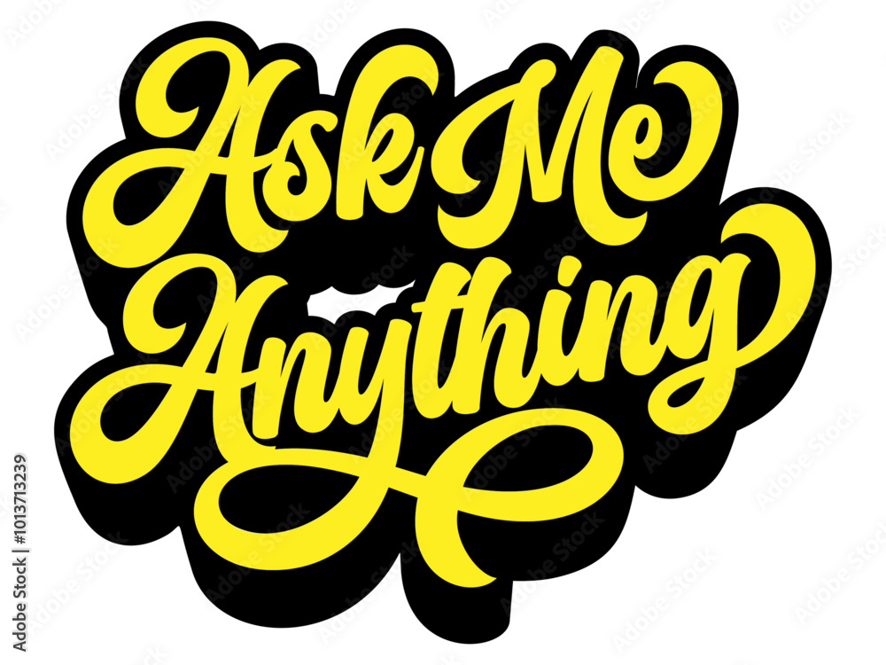 Poster words ‘ask me anything’ written in retro groovy three-dimensional script lettering