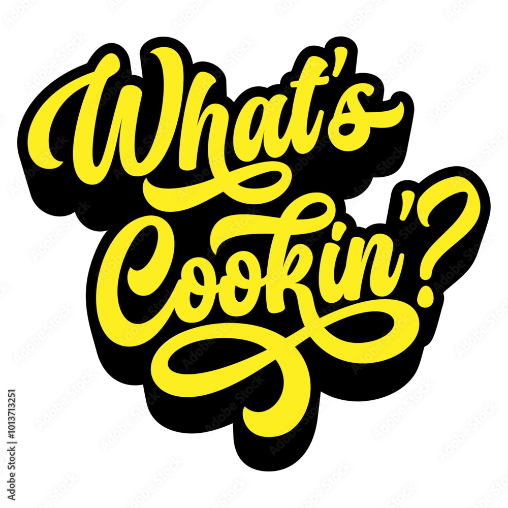 Poster words ‘what’s cookin’?’ written in retro groovy three-dimensional script lettering