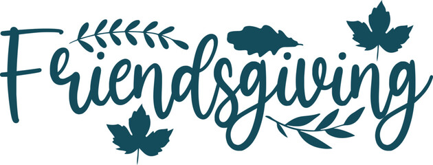 Friendsgiving Thanksgiving typography clip art design on plain white transparent isolated background for card, shirt, hoodie, sweatshirt, apparel, card, tag, mug, icon, poster or badge © AllYearRoundDesigns