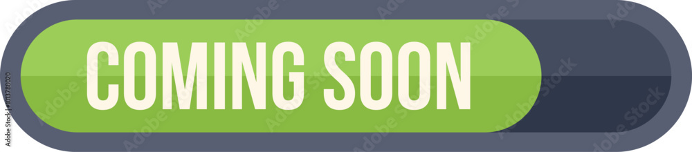 Poster green loading bar is showing the progress of something that is coming soon