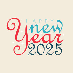 Happy new year 2025 hand drawn lettering greeting card. Colorful decorative typography for celebrate new year 2025. Banner, poster, template.