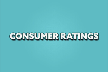 Consumer Ratings. A Illustration with white text isolated on light green background.