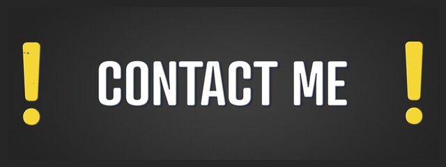 Contact Me. A blackboard with white text. Illustration with grunge text style.