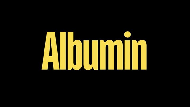 Human Albumin: Text Animation on Black Background