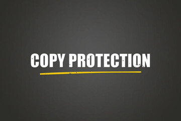 Obraz premium Copy Protection. A blackboard with white text. Illustration with grunge text style.
