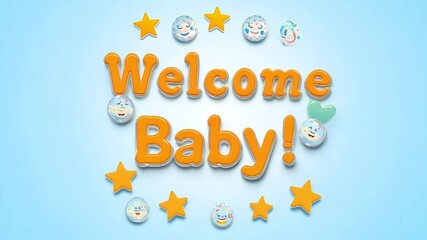 A cheerful "Welcome Baby!" message in soft orange and yellow tones, surrounded by stars and baby-themed icons on a light blue background, celebrating a new arrival with joy and warmth.