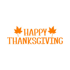 Happy Thanksgiving typography clip art design on plain white transparent isolated background for card, shirt, hoodie, sweatshirt, apparel, card, tag, mug, icon, poster or badge