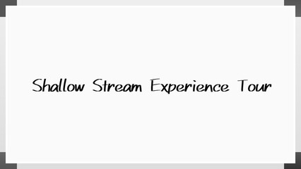 Shallow Stream Experience Tour のホワイトボード風イラスト