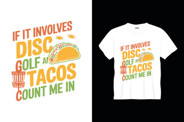 If it involves disc golf Typography golf t-shirt design, Retro golf t-shirt design