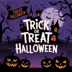 Spooky haunted house with pumpkins and Trick or Treat text