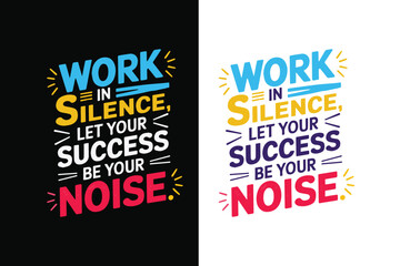 Motivational typography design Work hard in silence let your success be your noise