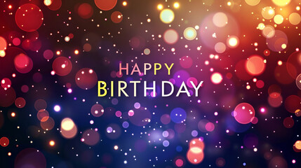 HAPPY BIRTHDAY Vector Card with Colourful Bokeh Lights Background