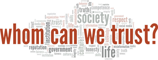 Whom Can We Trust word cloud conceptual design isolated on white background.