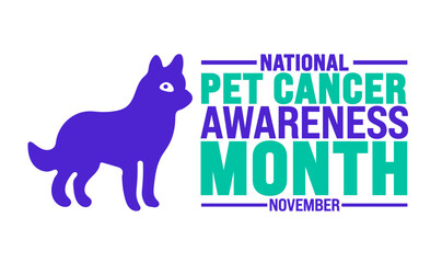 National Pet Cancer Awareness Month background or banner design template is observed every year in November. Holiday concept. Template for card, poster, placard, template. 