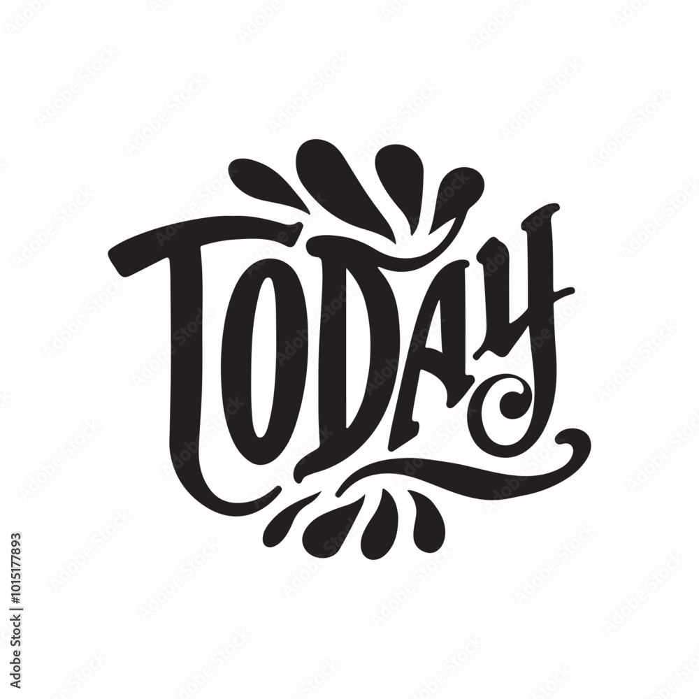 Poster today is a word written in cursive style. it is a black and white image with a white background