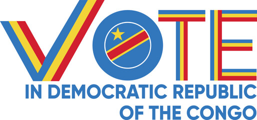 Fototapeta premium vote word Democratic Republic of the Congo or The DRC with voting sign showing general election of Democratic Republic of the Congo, vector illustration