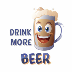 Smiling beer mug with "Drink more beer" text in cartoon style.
