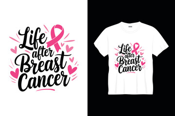 Life after breast cancer t shirt design or cancer poster design cancer quotes typography t shirt