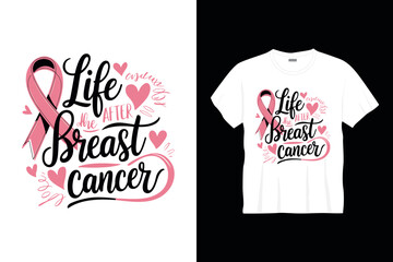 Life the after breast cancer t shirt design or cancer poster design cancer quotes typography t shirt