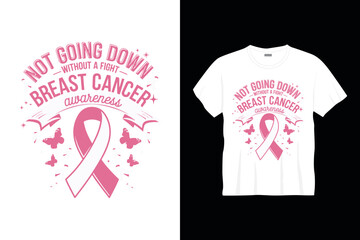 Not going down t shirt design or cancer poster design cancer quotes typography t shirt