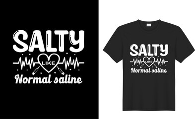 salty normal saline t shirt design