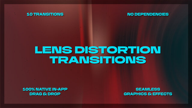 Lens Distortion Transitions