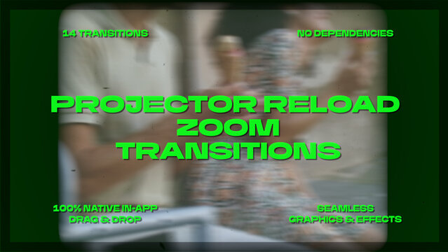 Projector Reload Zoom Transitions