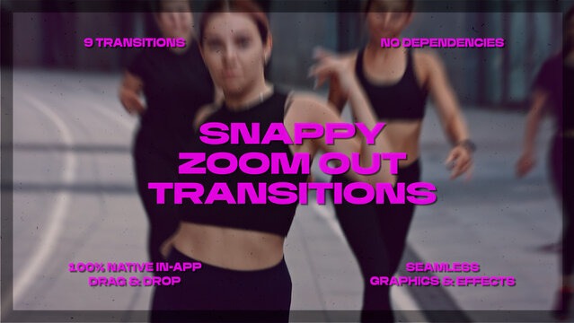 Snappy Zoom Out Transitions