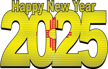 Happy New Year 2025 with New Mexico flag inside - Illustration,
2025 HAPPY NEW YEAR NUMERALS
