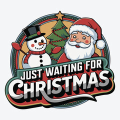 Just Waiting For Christmas T-Shirt Design Retro Winter Christmas Vector
