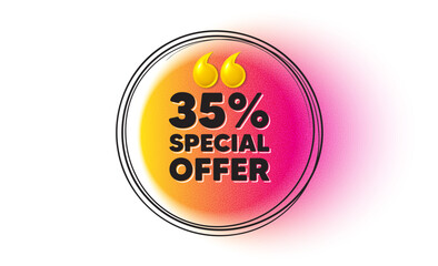 35 percent discount offer tag. Hand drawn round frame banner. Sale price promo sign. Special offer symbol. Discount message. 3d quotation gradient banner. Text balloon. Vector