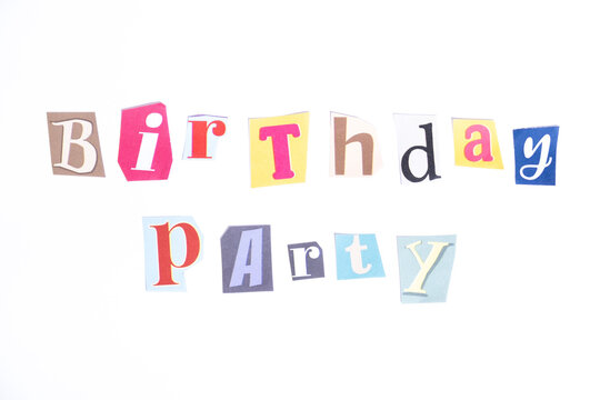 Happy Birthday symbol. Concept words Birthday Party isolated on clean white background in fun cut out newspaper style typescript. Concept birthday celebration.