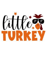 Little turkey thanksgiving typography clip art design on plain white transparent isolated background for card, shirt, hoodie, sweatshirt, apparel, card, tag, mug, icon, poster or badge