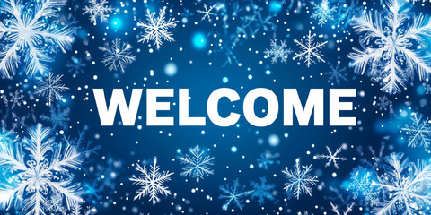 White "Welcome" sign surrounded by decorative snowflakes on a light blue background, creating a festive, winter-themed greeting.
